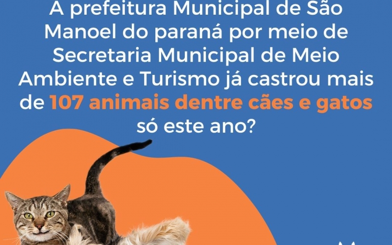 A Secretaria Municipal de Meio Ambiente e Turismo de São Manoel do Paraná comemora um importante marco em 2023 ao ter realizado 107 castrações de cães e gatos no município.