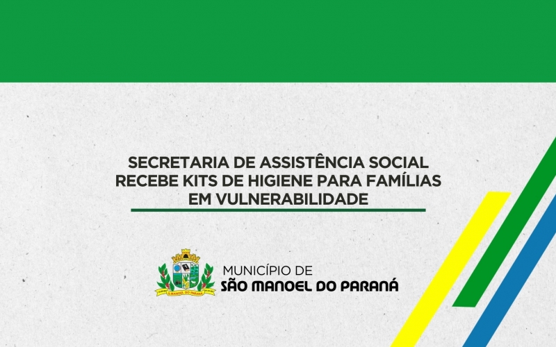 Secretaria de Assistência Social Recebe Kits de Higiene para Famílias em Vulnerabilidade