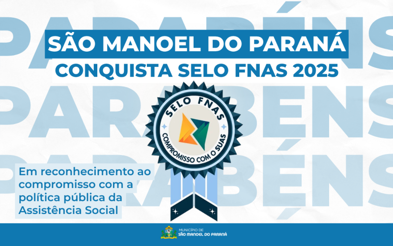 São Manoel do Paraná conquista Selo FNAS - Edição 2025